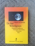 Die fünf Weltreligion - Hinduismus, Buddhismus, Chinesischer Universismus, Christentum, Islam *neu wertig