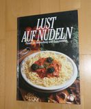 Lust auf Nudeln; Freude an Herstellung und Zubereitung