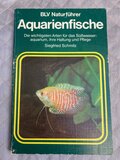 (3:1) BLV Naturführer - Aquarienfische. Die wichtigsten Arten für das Süßwasseraquarium, ihr Haltung und Pflege
