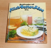 Kochfreuden mit Milch Butter Käse & Co