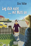 Leg dich nicht mit Mutti an