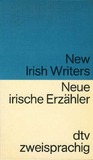 New Irish Writers/ Neue irische Erzähler (dtv zweisprachig)