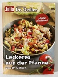 Julia präsentiert - Leckeres aus der Pfanne von Dr. Oetker